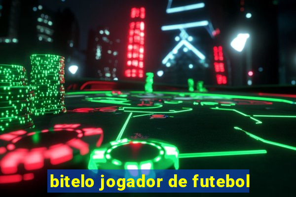 bitelo jogador de futebol